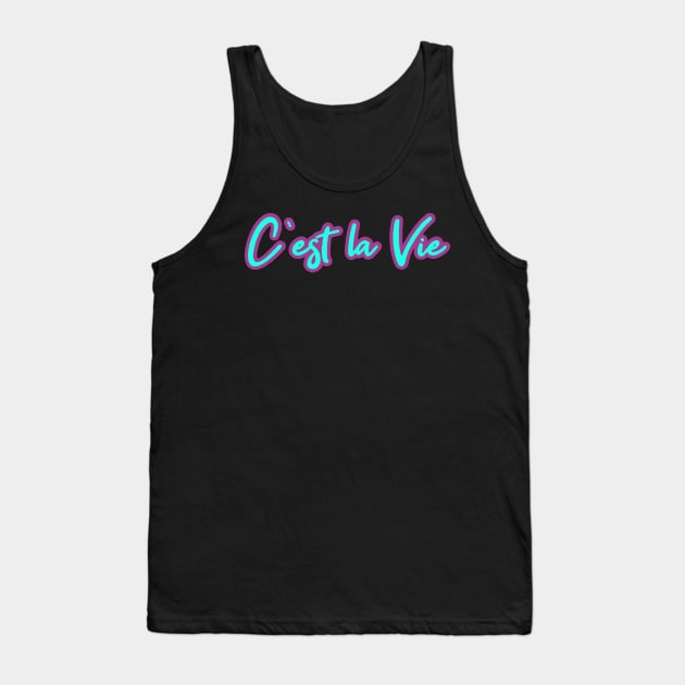 C’est la Vie Tank Top by justrachna